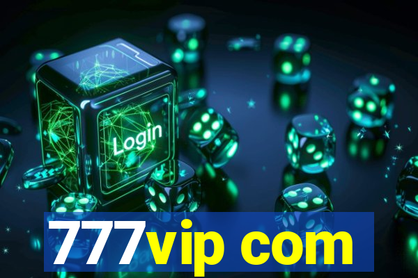 777vip com